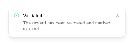 Green Validated notice reading the reward has been validated and marked as used