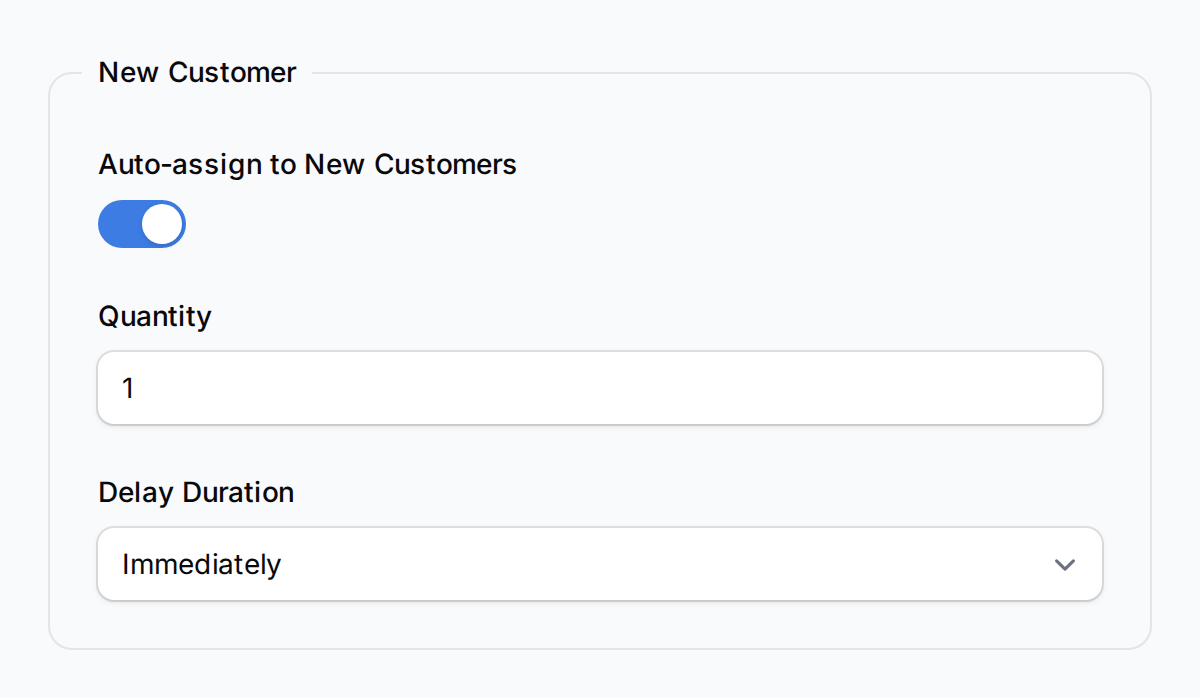 New Customer automation section showing toggle enabled, quantity 1, delay duration set to Immediately