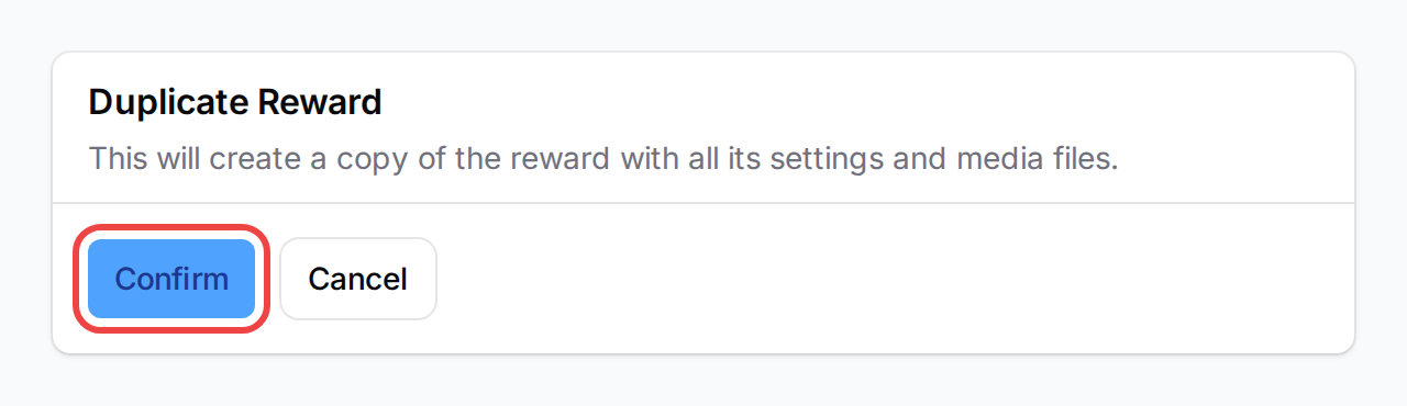 Step 3: Duplicate Reward confirmation modal with description text and Confirm button highlighted