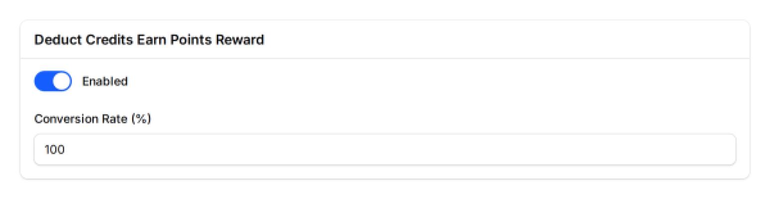 Deduct Credits Earn Points Reward section with Enabled toggle on and Conversion Rate set to 100