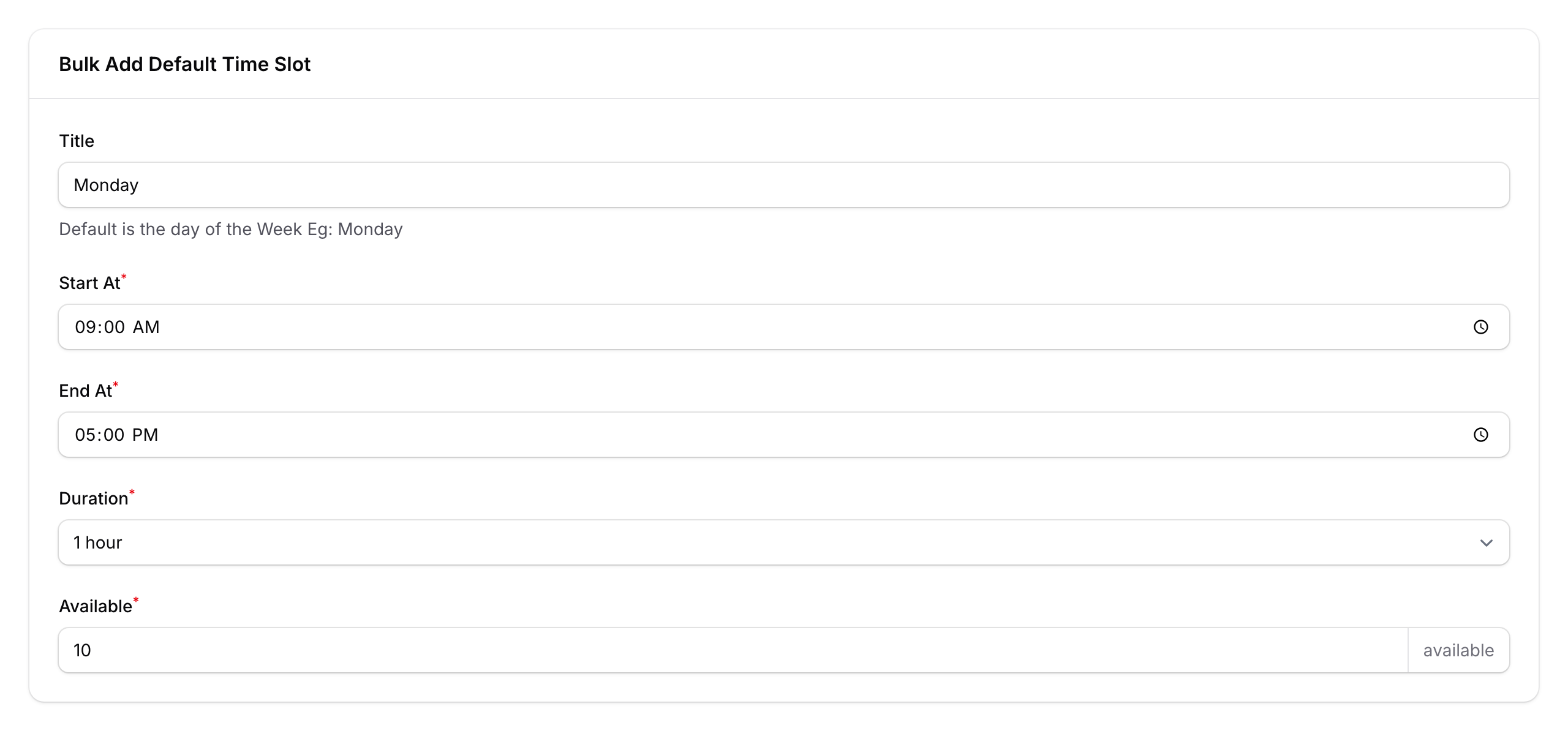 Bulk Add timeslot form with Monday 9AM-5PM, 1 hour duration, 10 available