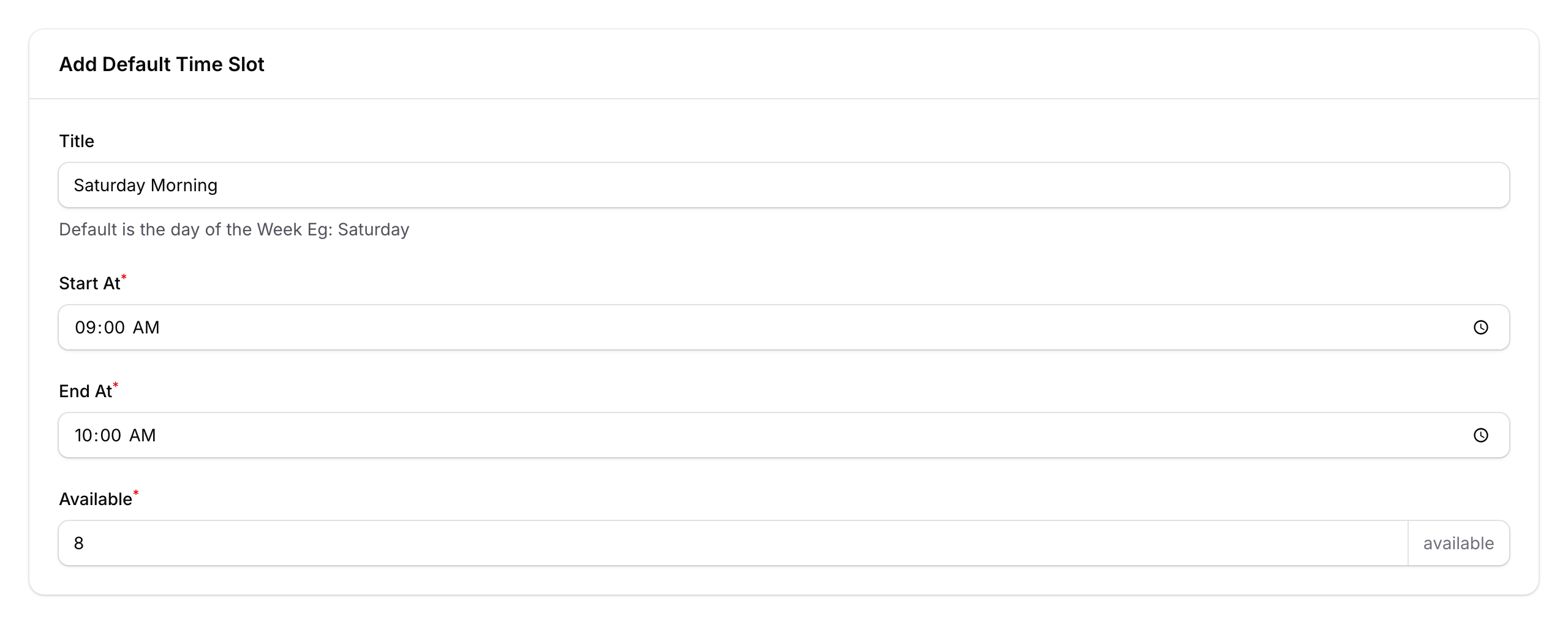 Single Add timeslot form with Saturday Morning 9AM-10AM, 8 available