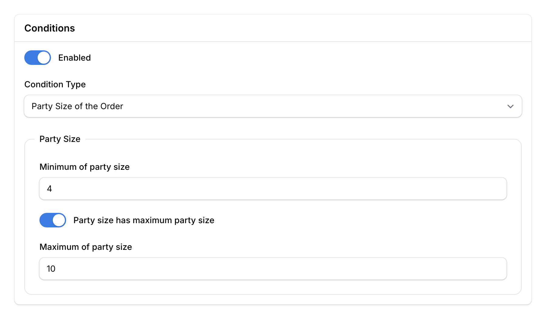 Conditions section showing Enabled toggle on, Party Size of the Order condition type selected, with Party Size fieldset showing minimum party size 4, maximum party size toggle enabled, and maximum set to 10