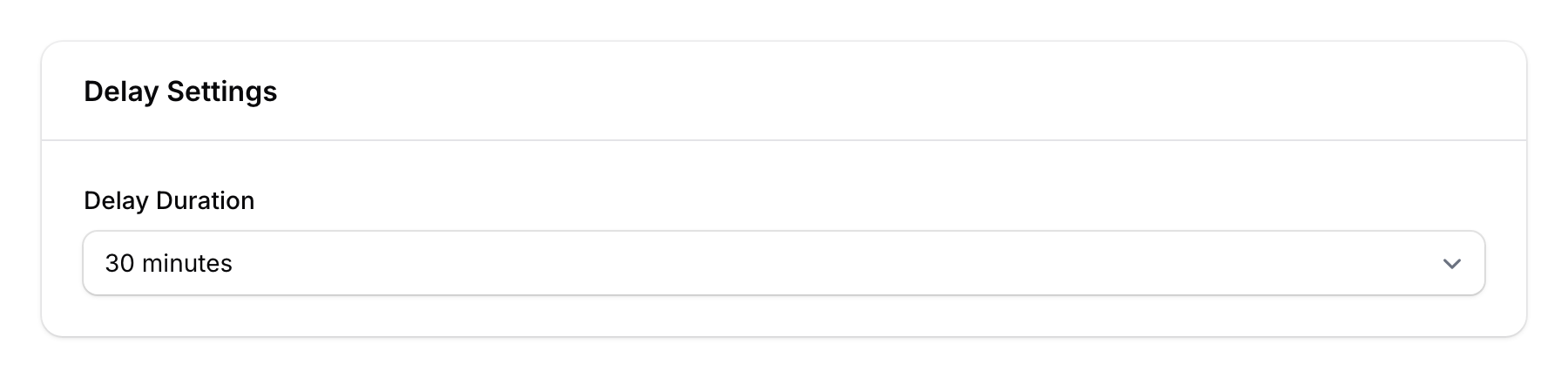 Delay Duration dropdown showing preset options from 1 minute to 7 days