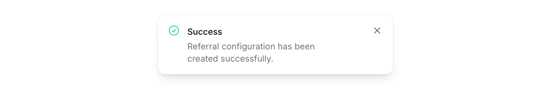 Success notification confirming the referral configuration has been created
