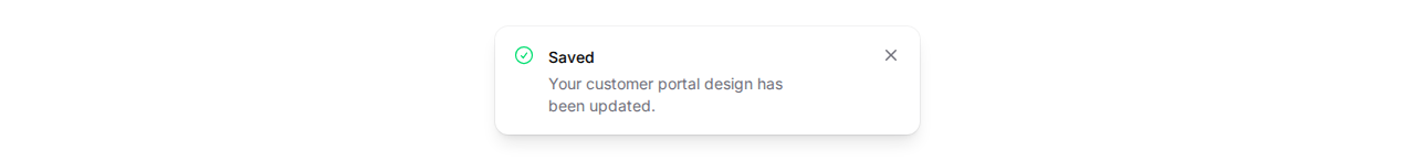 Green success notification reading Saved with the message Your customer portal design has been updated
