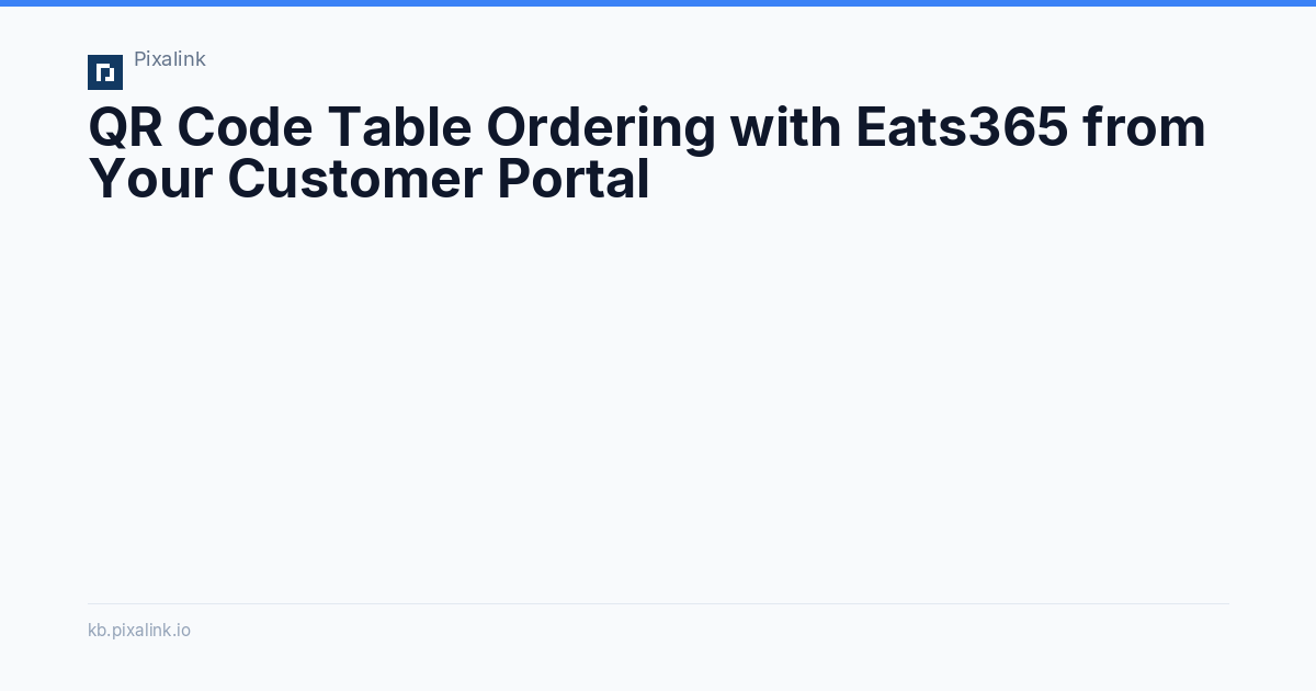 QR Code Table Ordering with Eats365 from Your Customer Portal ...